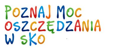 Poznaj moc oszczędzania w SKO | Szkoła Podstawowa w Mszczonowie