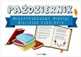 Październik - miesiącem bibliotek szkolnych