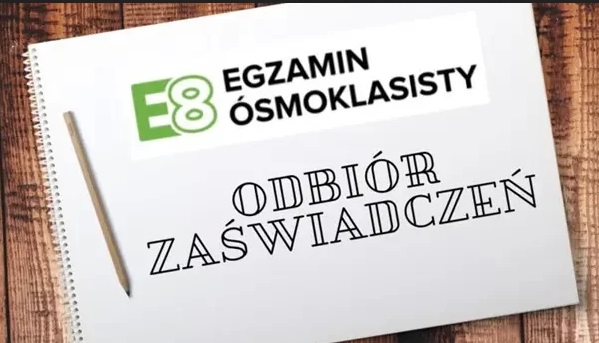 Odbiór zaświadczeń z egzaminu ósmoklasisty